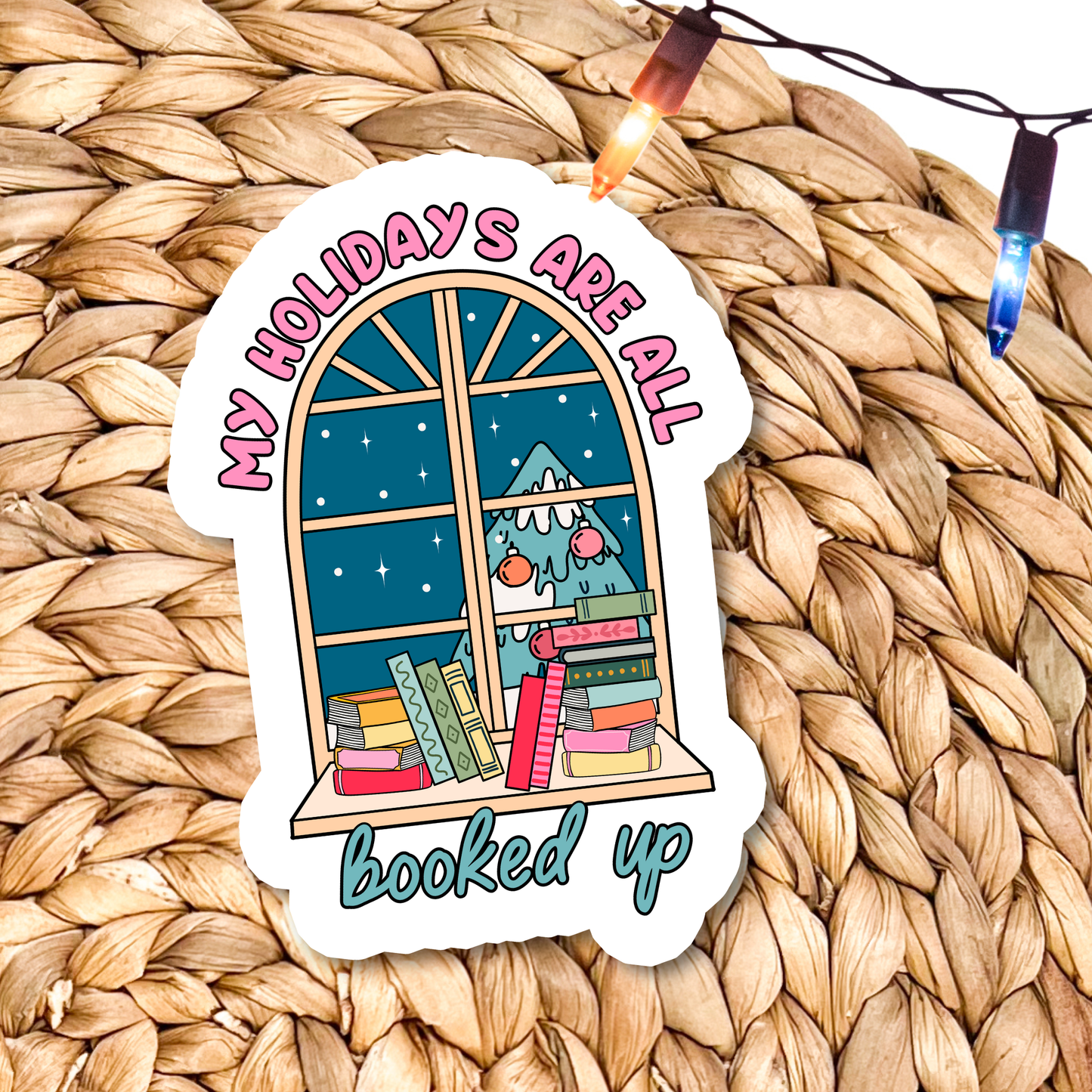 My Holidays Are All Booked Up Vinyl Sticker