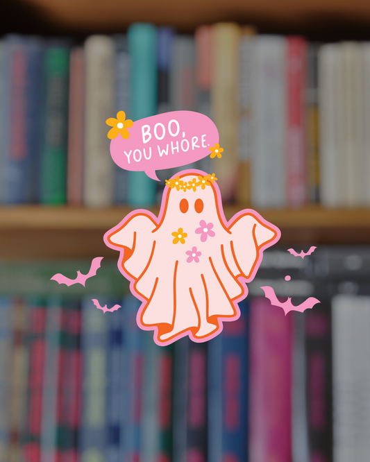 Boo, You Whore Sticker