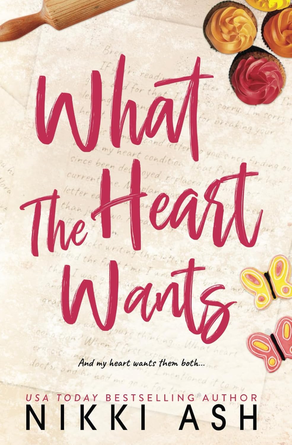 What the Heart Wants (Signed Special Edition)