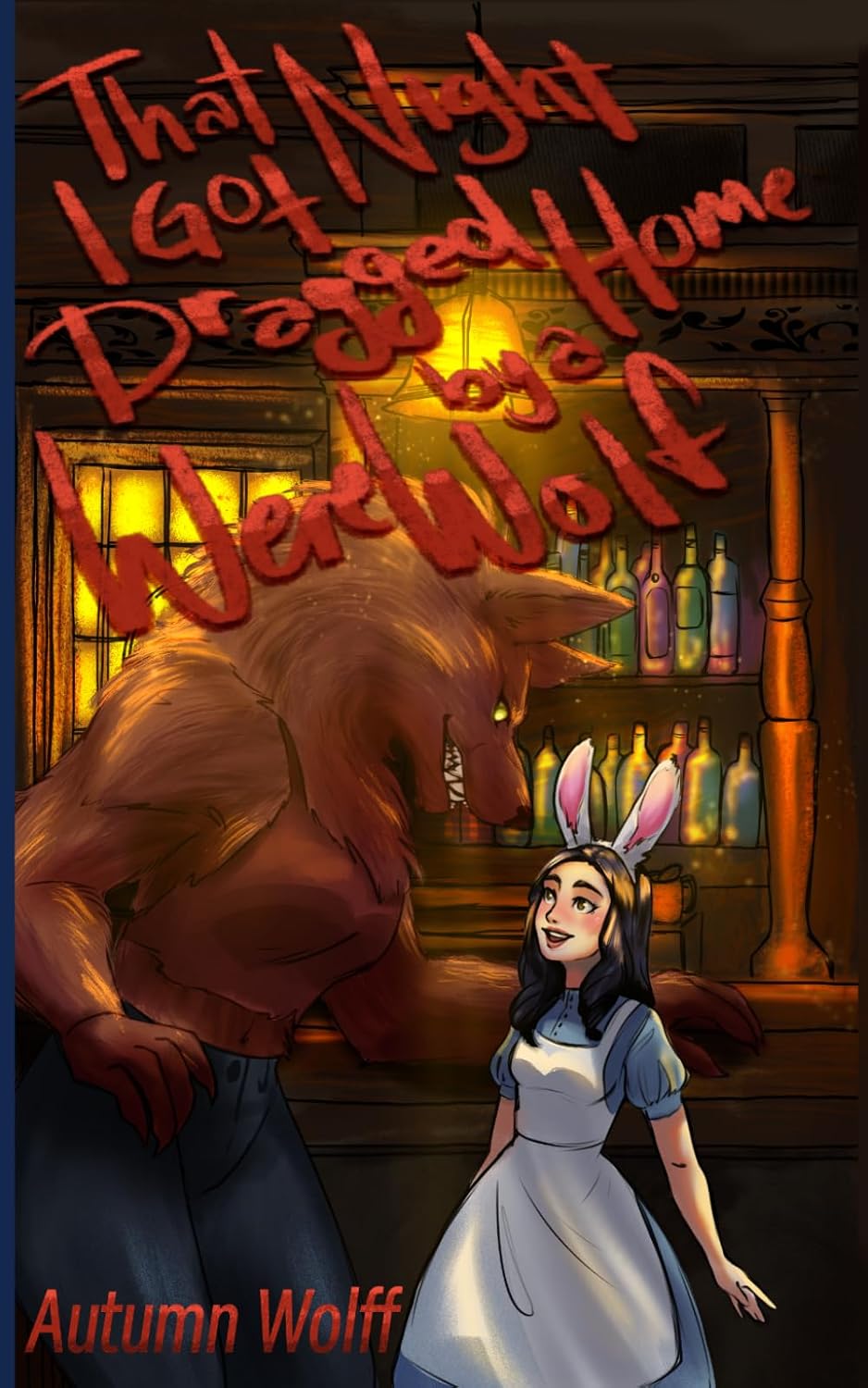 That Night I Got Dragged Home By A Werewolf (Signed)