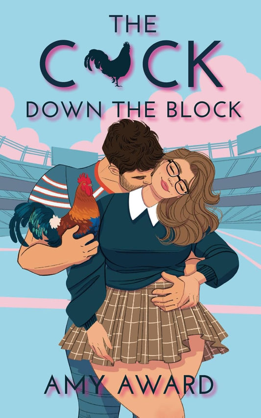 The C*ck Down the Block (Signed Bookplate)