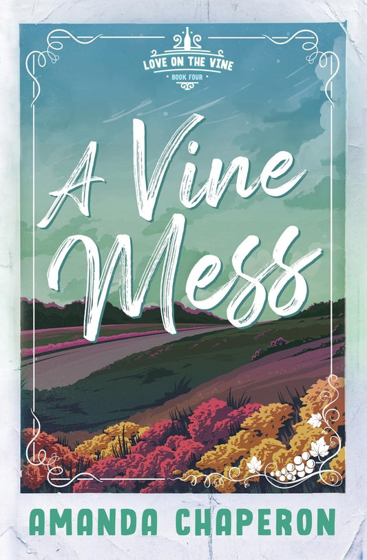 A Vine Mess (Signed)