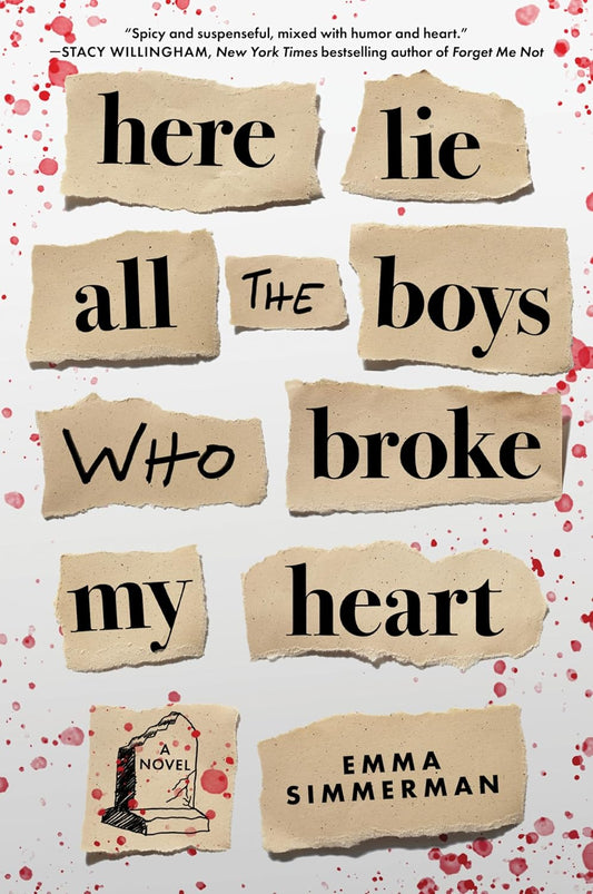Here Lie All The Boys Who Broke My Heart (Signed)