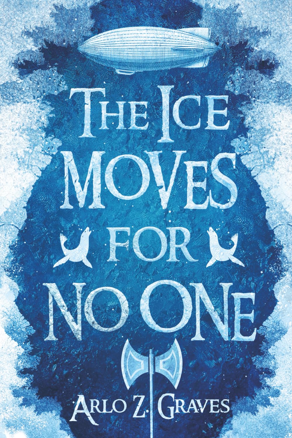 The Ice Moves for No One (Signed)