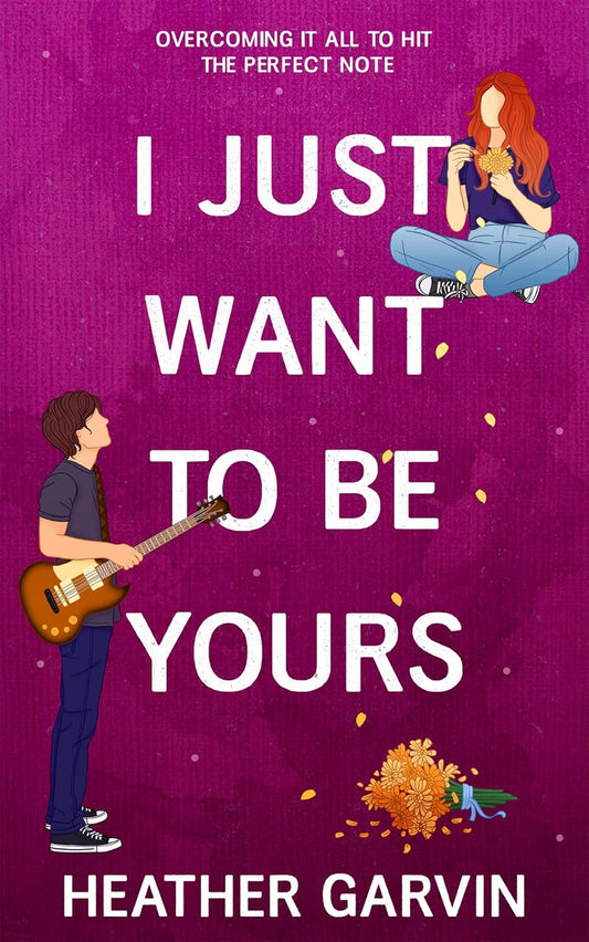I Just Want to be Yours (Signed)