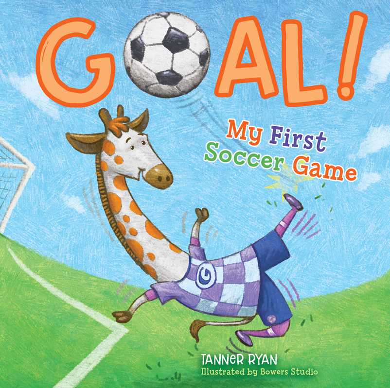 Goal! My First Soccer Game by Tanner Ryan