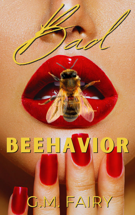 Bad Beehavior (Signed)