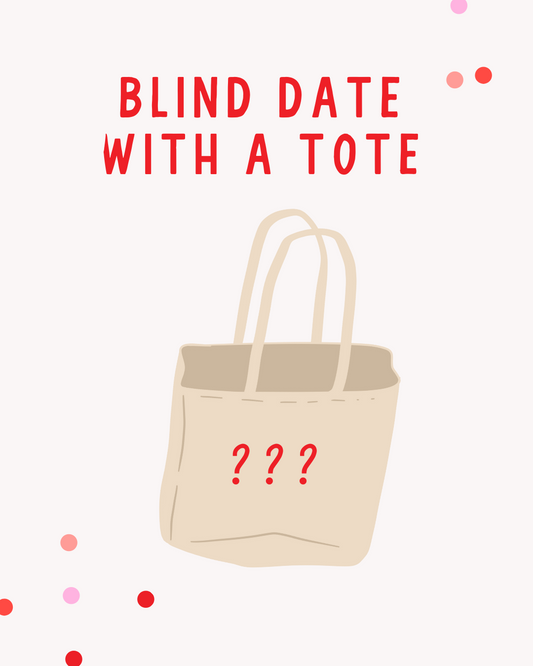 Blind Date With A Tote Bag!