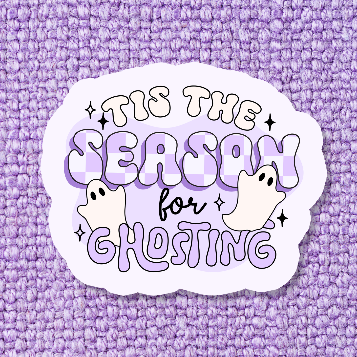 Tis The Season For Ghosting Waterproof Vinyl Sticker