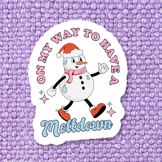 OMW To Have A Meltdown Snowman Waterproof Vinyl Sticker
