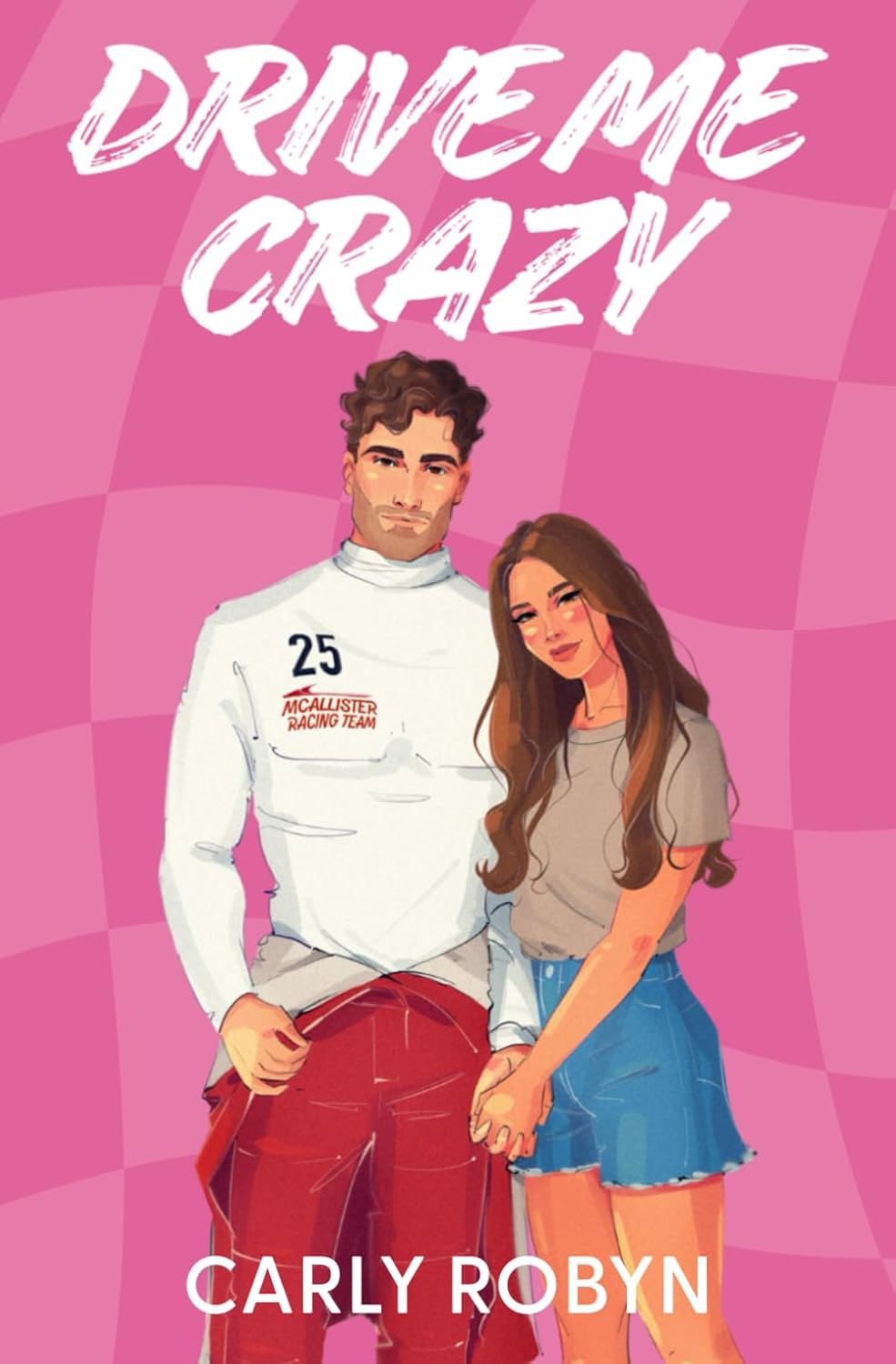 Drive Me Crazy (Signed)