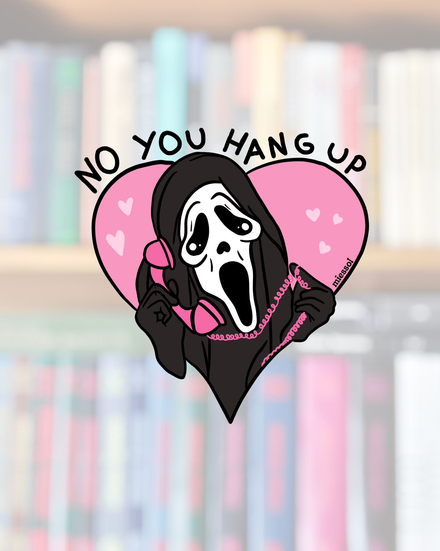 No You Hang Up Sticker