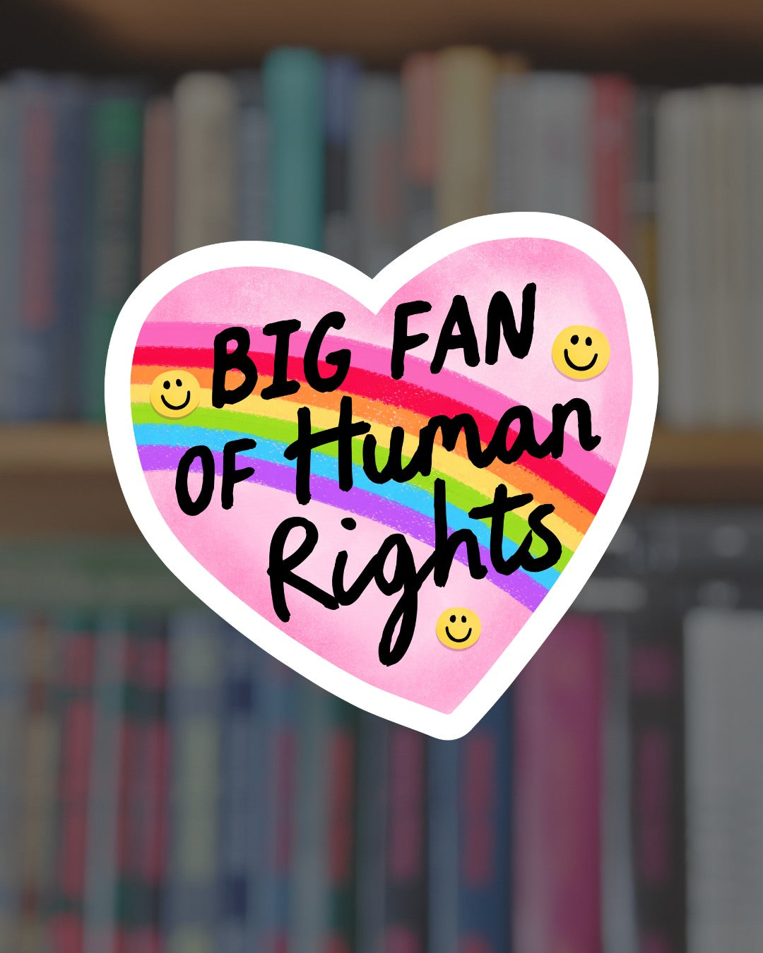 Big Fan of Human Rights Sticker