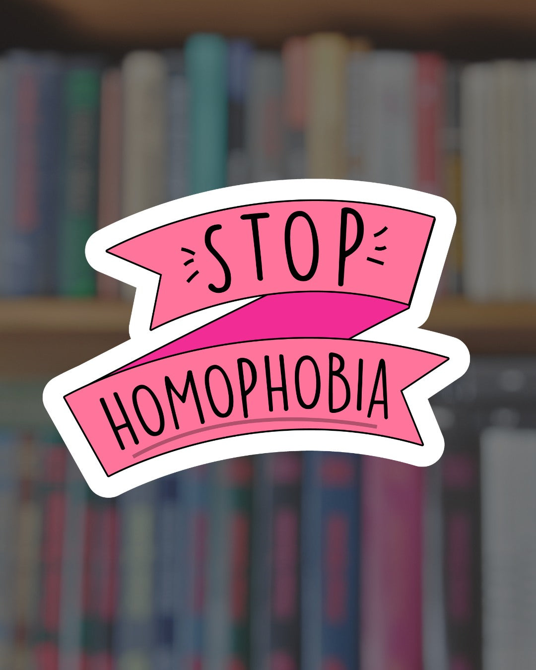 Stop Homophobia Sticker