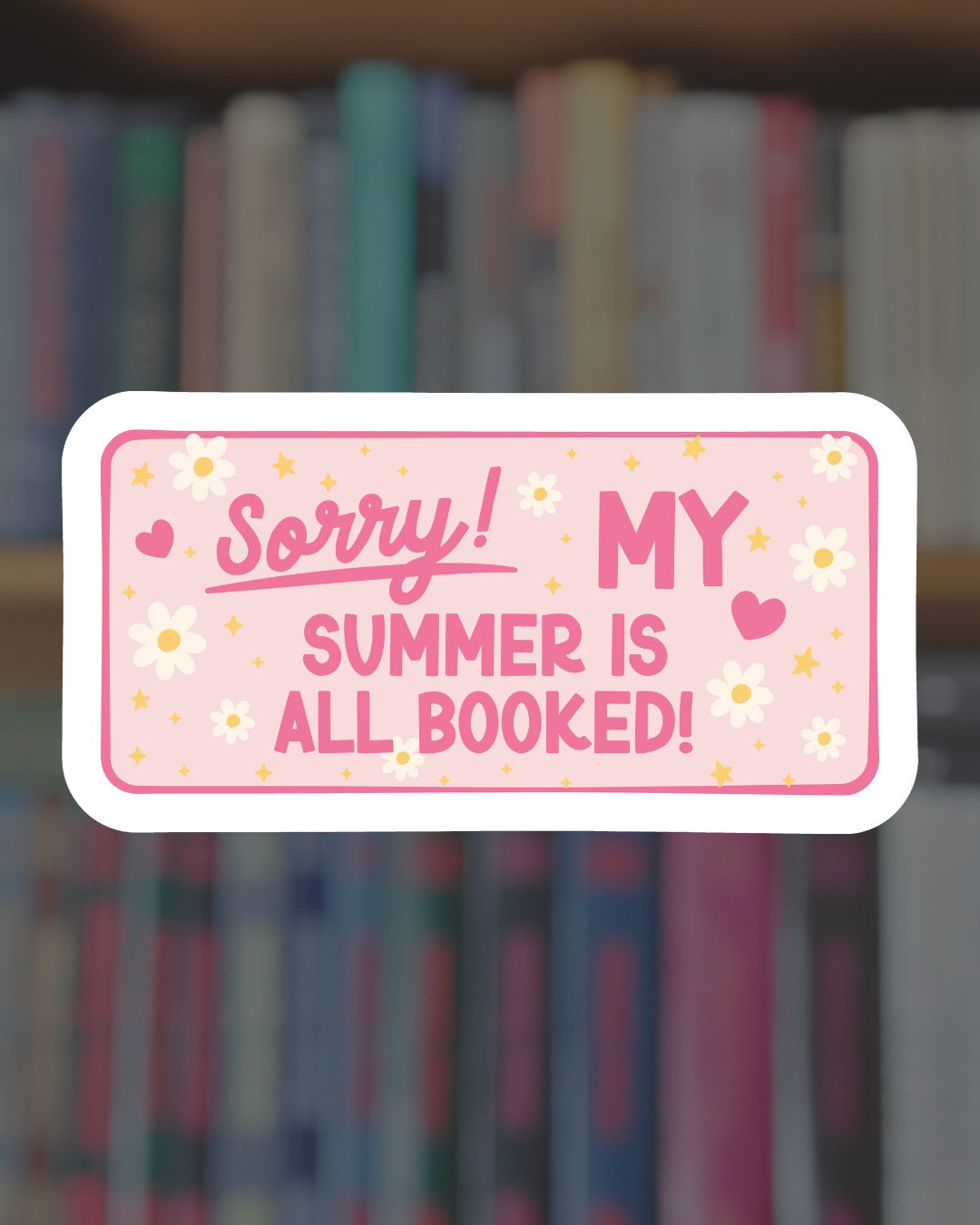 Sorry My Summer is All Booked Sticker