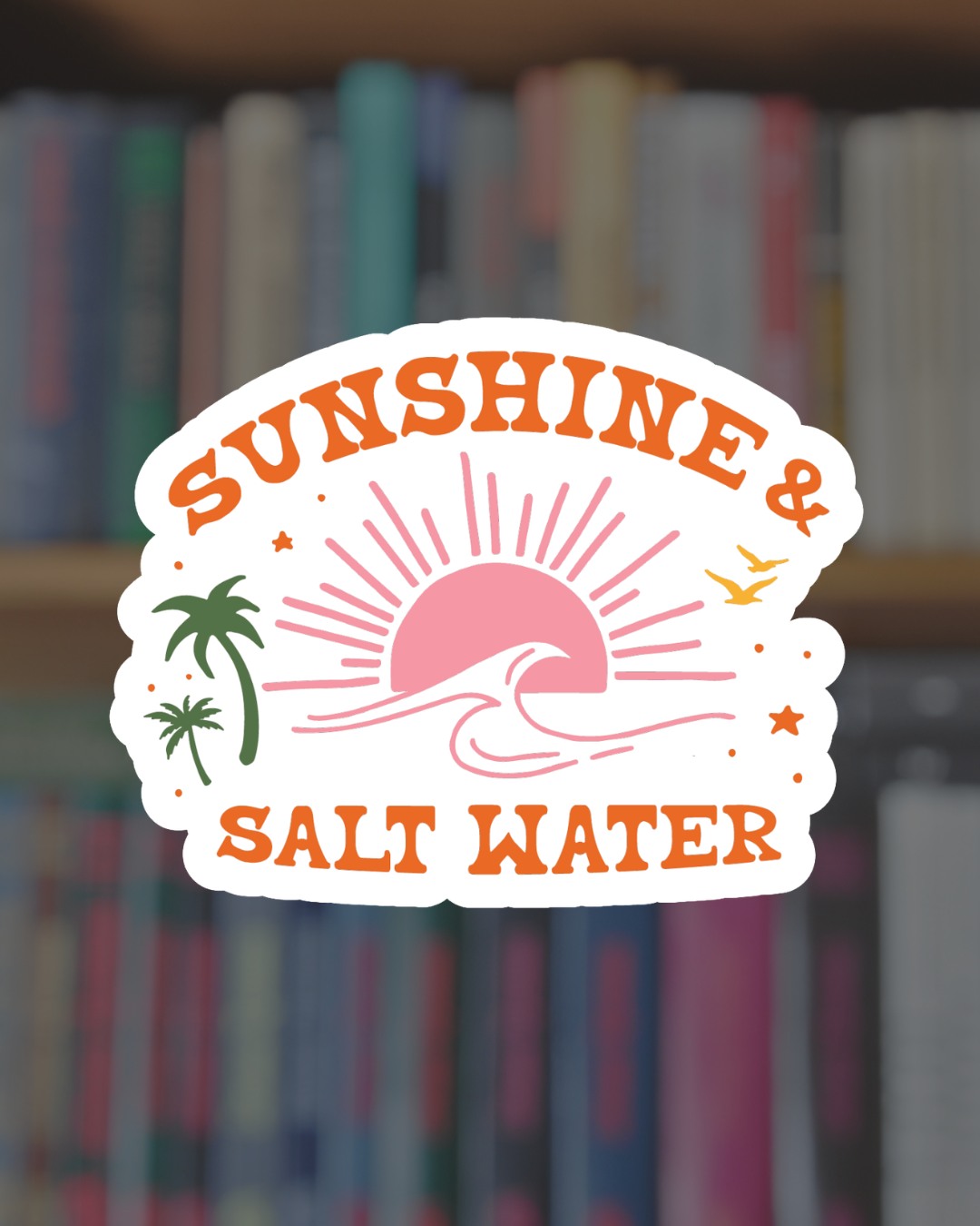 Sunshine & Salt Water Sticker