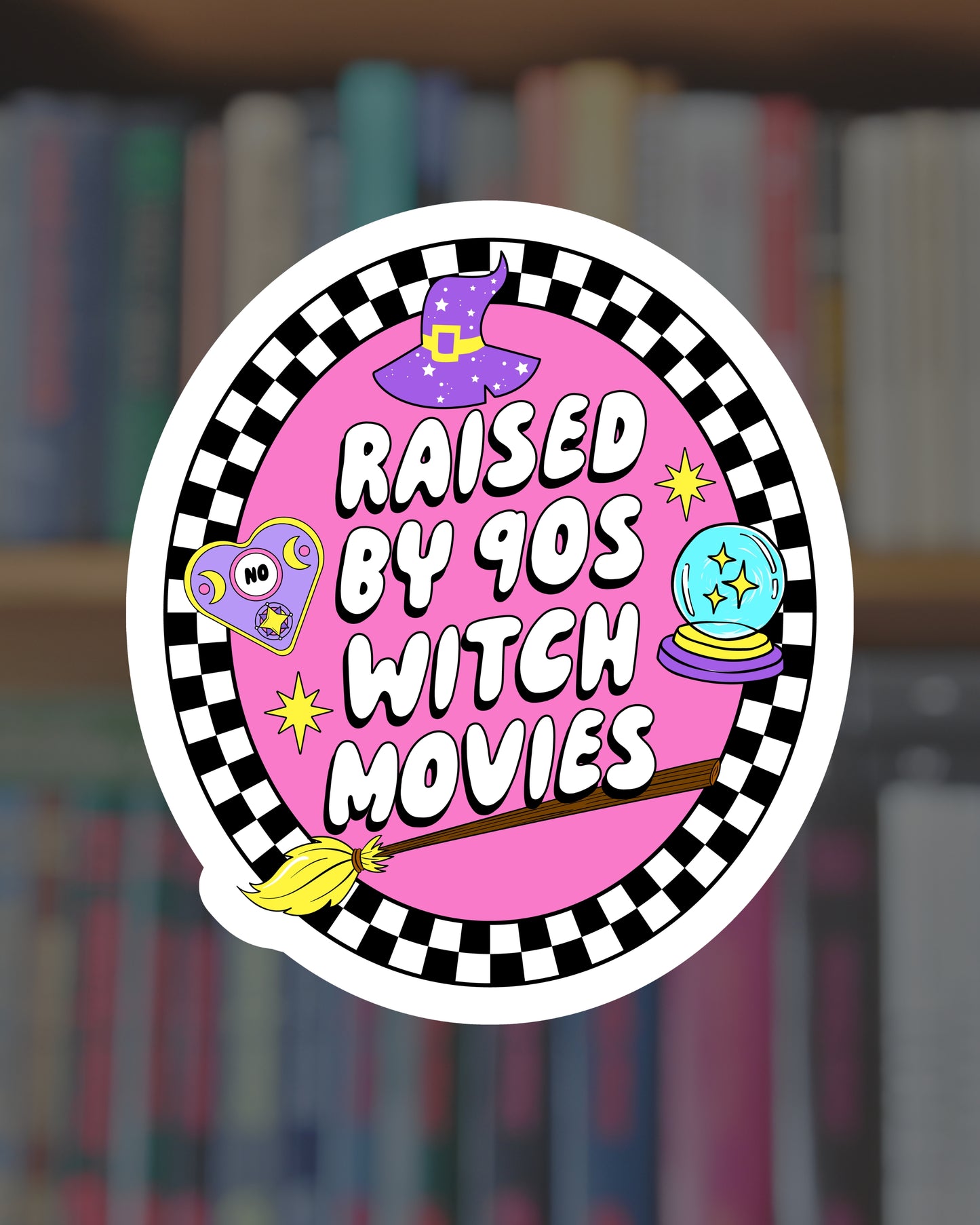 Raised By 90s Witch Movies Sticker