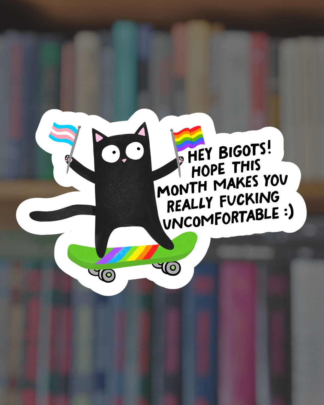 Hey Bigots! Sticker