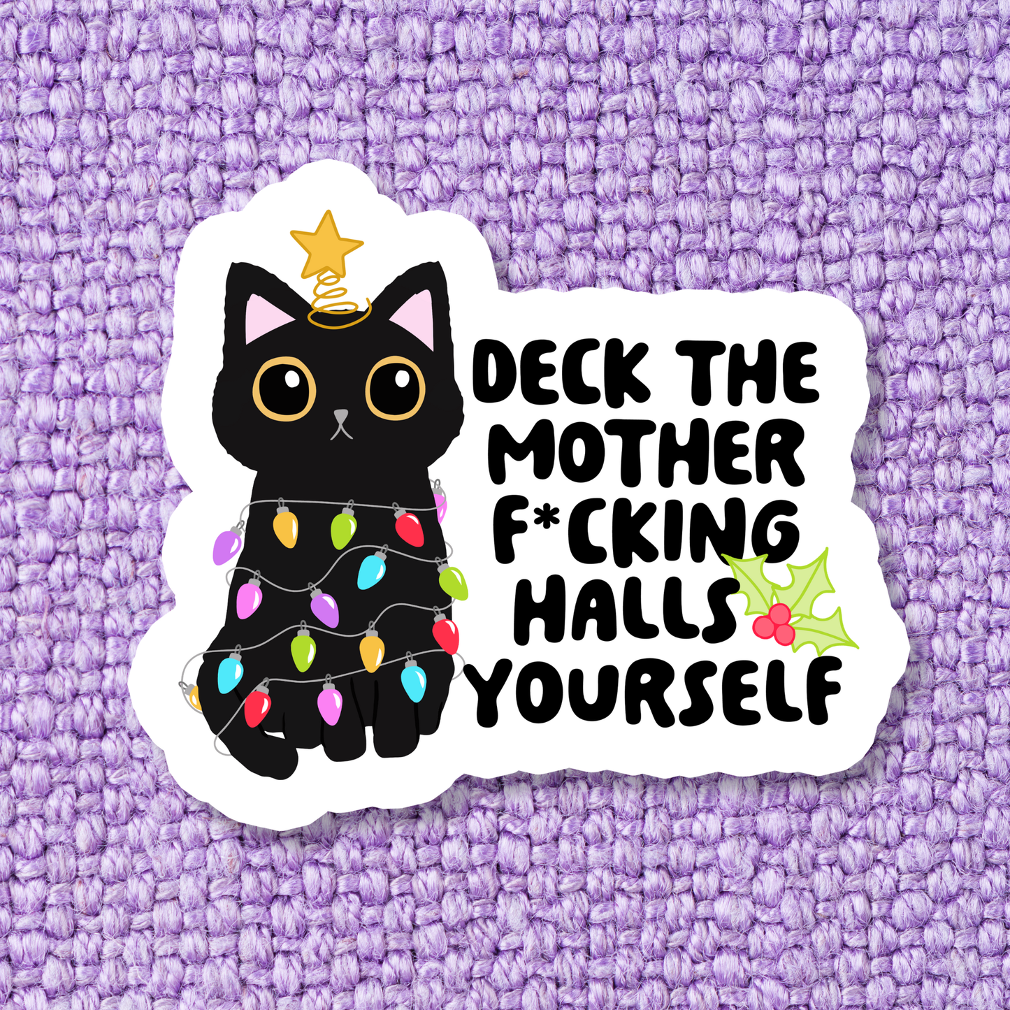 Deck The F'king Halls Cat Waterproof Vinyl Sticker