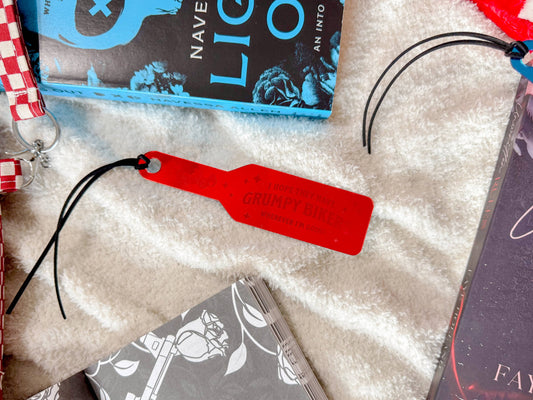 I Hope They Have Grumpy Bikers Wherever I'm Going - Red Mirror Paddle Bookmark