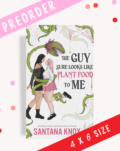 [PREORDER] The Guy Sure Looks Like Plant Food To Me (Signed Novella)