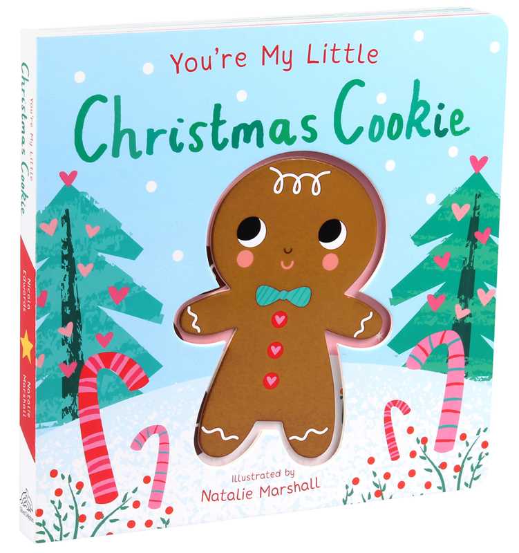 You're My Little Christmas Cookie by Nicola Edwards