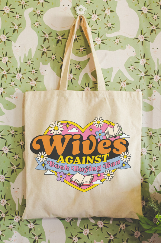 'Wives Against Book Buying Ban' Tote Bag