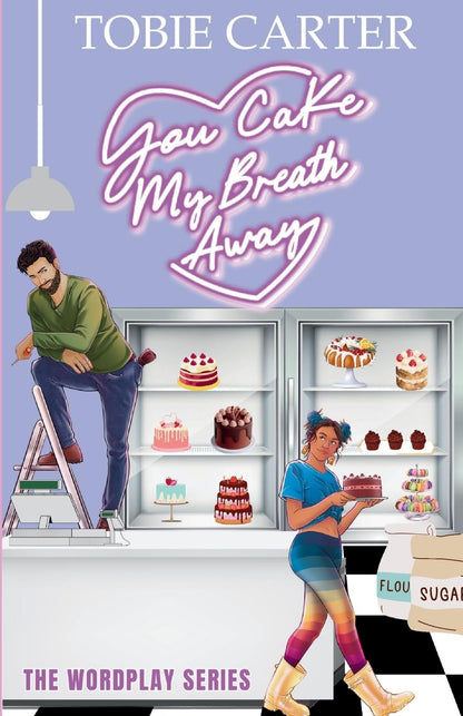 You Cake My Breath Away (Signed)