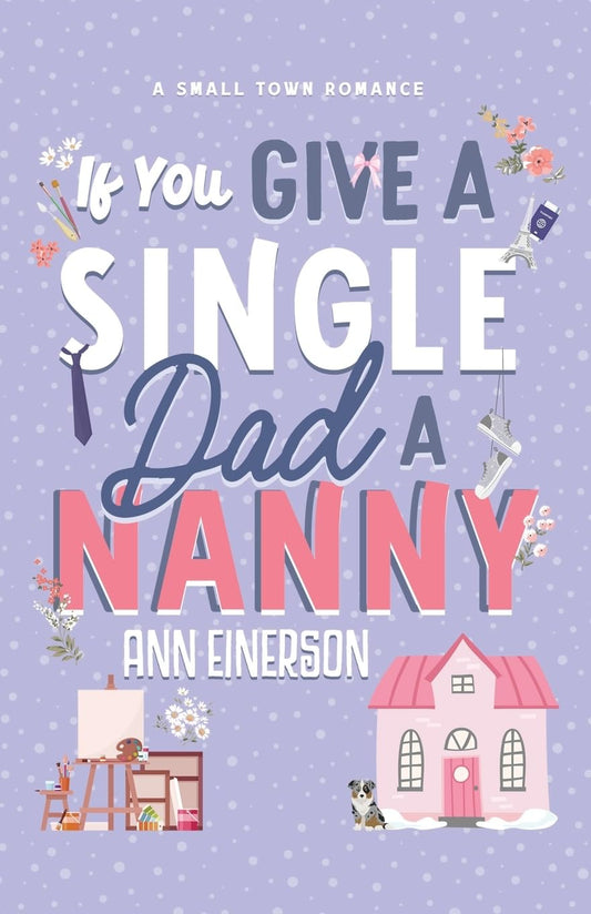 If You Give A Single Dad A Nanny (Signed)