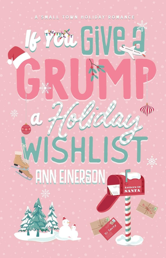 If You Give A Grump A Holiday Wishlist (Signed Novella)