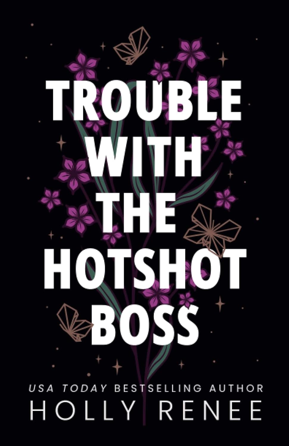 Trouble With The Hotshot Boss (Signed)