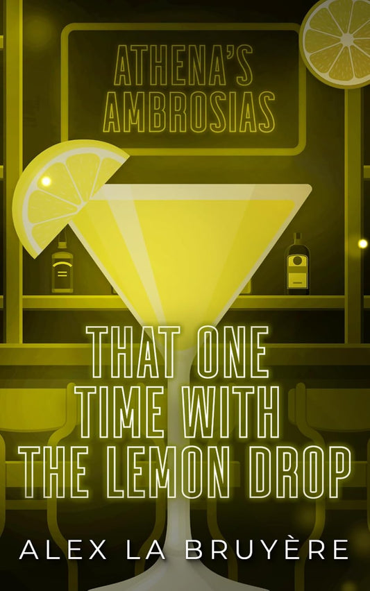 That One Time with the Lemon Drop (Signed Novella)
