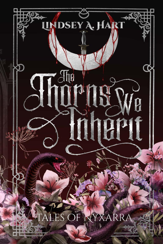 The Thorns We Inherit (Signed)