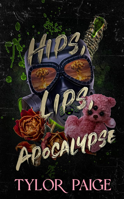 Hips, Lips, Apocalypse (Signed)