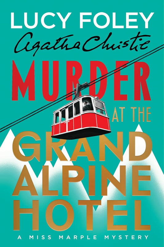 Murder at the Grand Alpine Hotel (Signed Harcover)