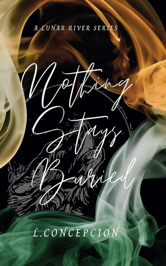 Nothing Stays Buried (Signed)