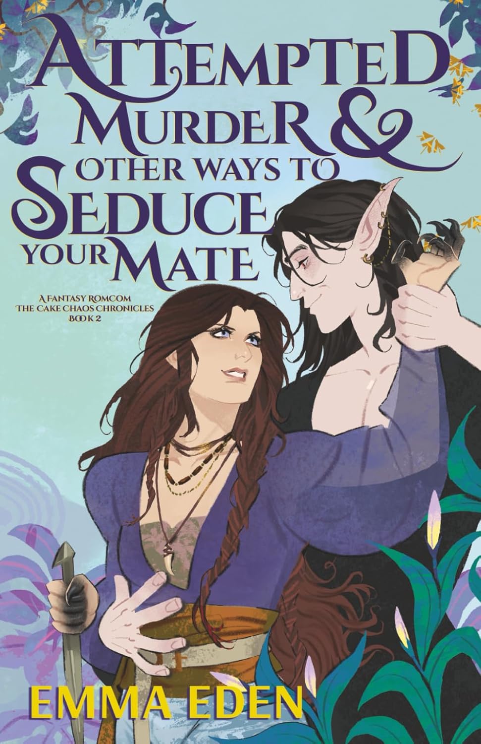 Attempted Murder and Other Ways to Seduce Your Mate (Signed)