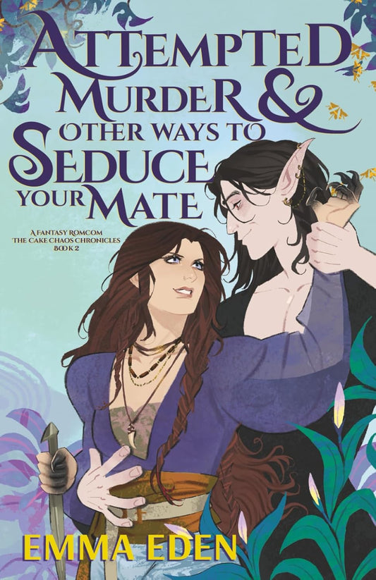 Attempted Murder and Other Ways to Seduce Your Mate (Signed)