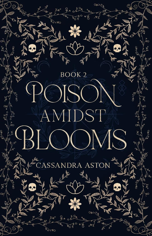 Poison Amidst Blooms (Signed)