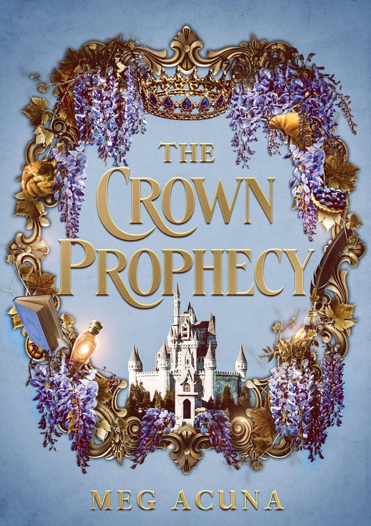 The Crown Prophecy (Signed)