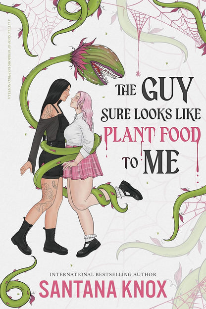 [PREORDER] The Guy Sure Looks Like Plant Food To Me (Signed Novella)