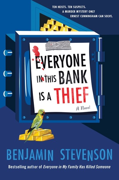 Everyone in This Bank Is a Thief (Signed Hardcover)