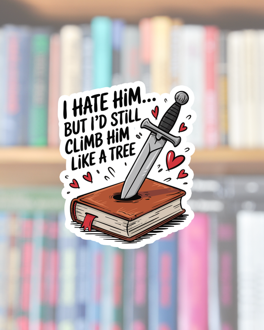 I Hate Him But... Sticker
