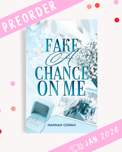 [PREORDER] Fake A Chance On Me (Signed Novella w/ Bookplate)
