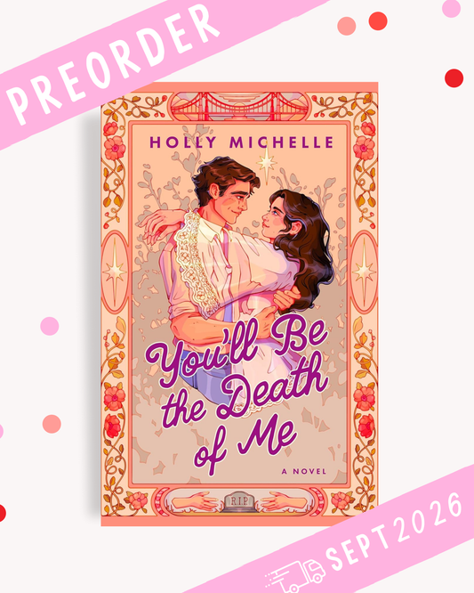 [PREORDER] You'll Be the Death of Me (Signed Book)