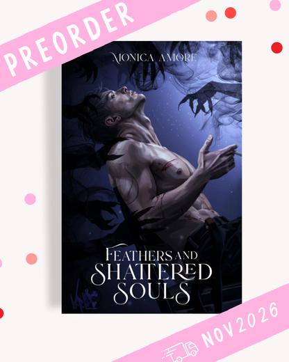 [PREORDER] Feathers and Shattered Souls (Signed Book)