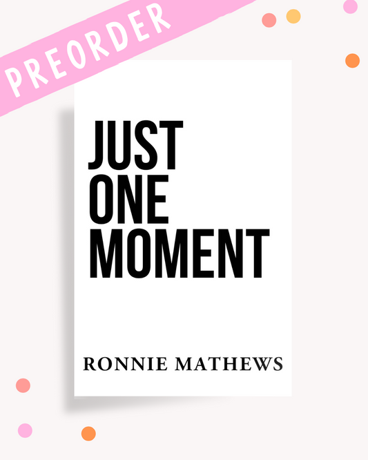 Just One Moment (Signed PREORDER)