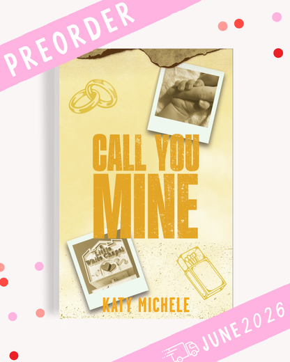 [PREORDER] Call You Mine (Signed Book)