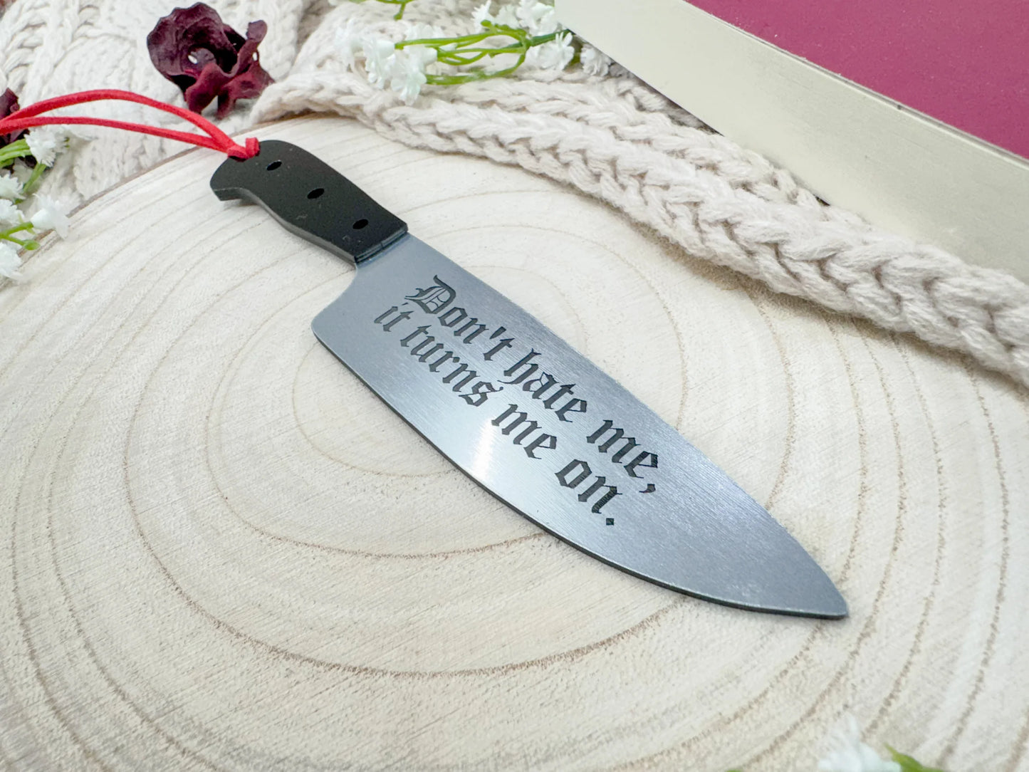 Don't Hate Me, Turns Me On - Silver Knife Bookmark