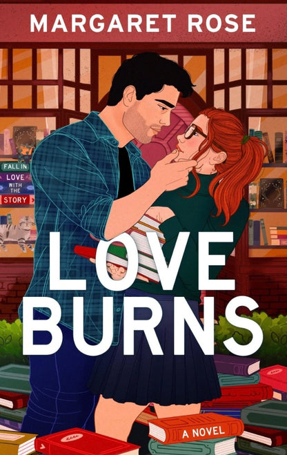 [PREORDER] Love Burns (Signed Book)
